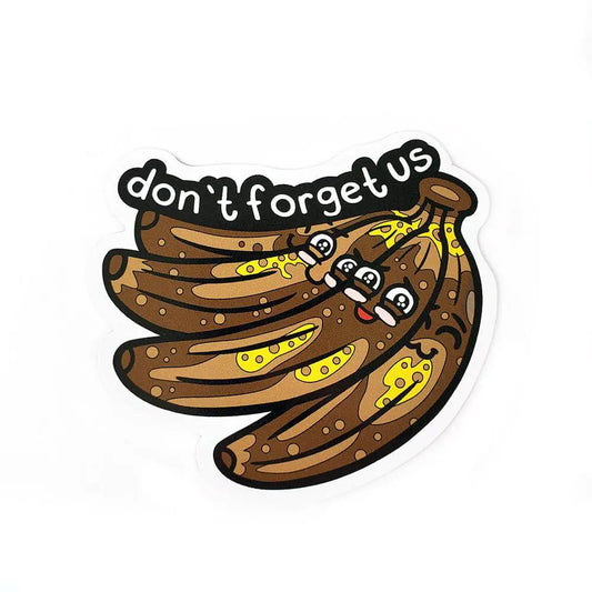 "Don't Forget Us" Sticker